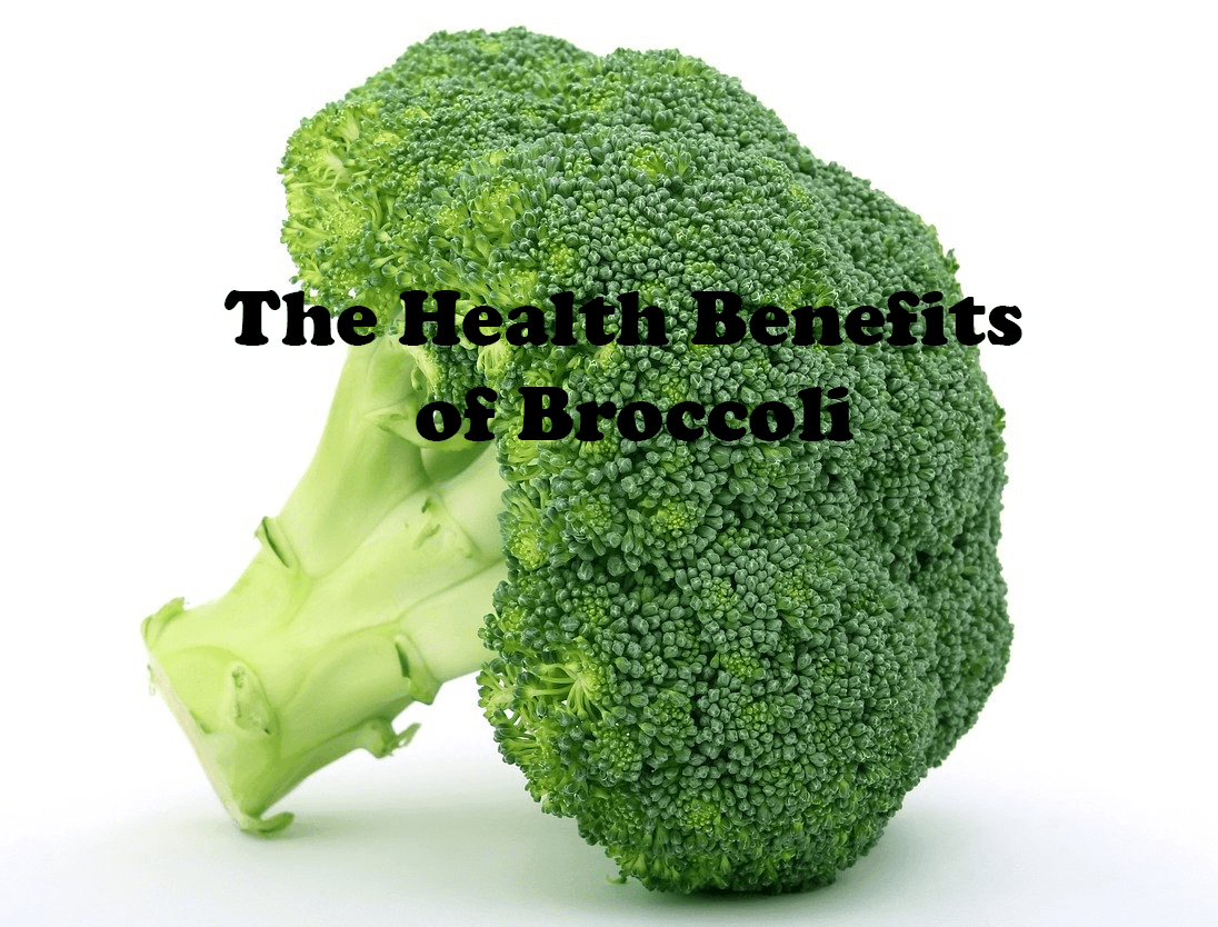 The Health Benefits of Broccoli
